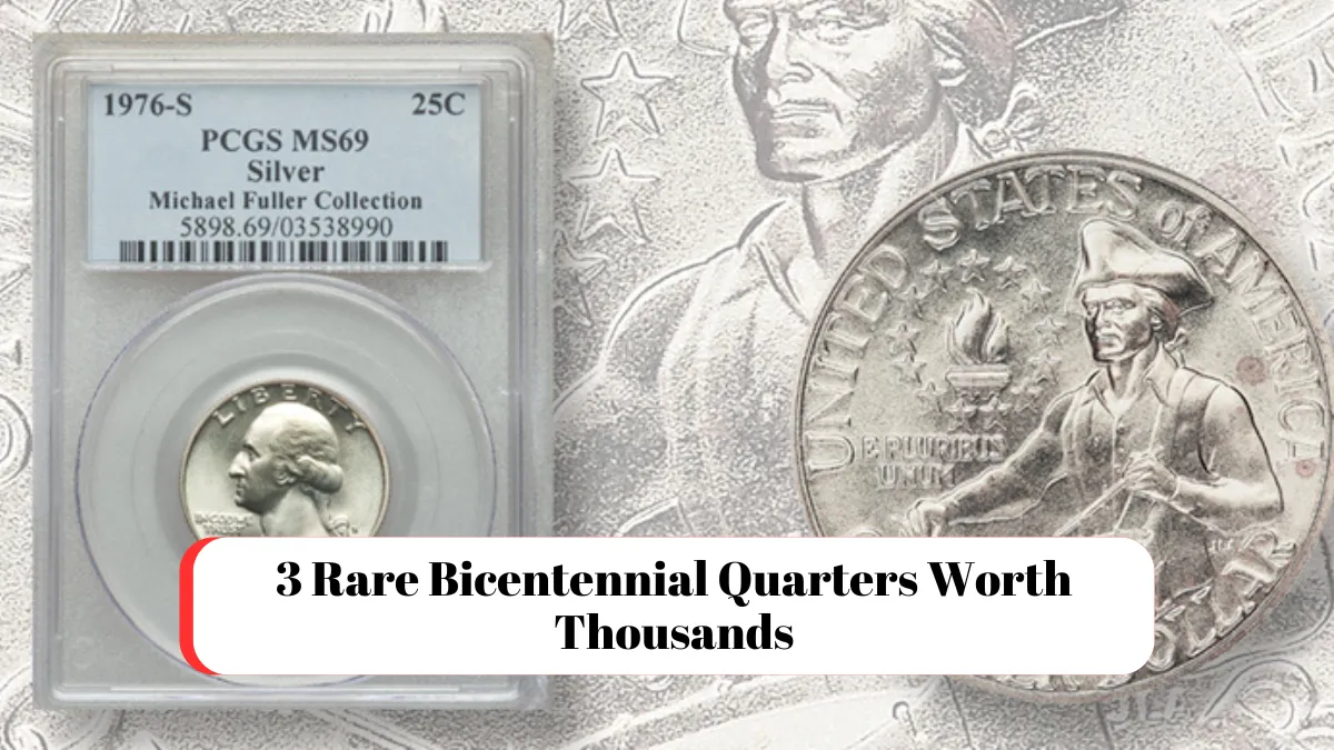 3 Rare Bicentennial Quarters Worth Thousands