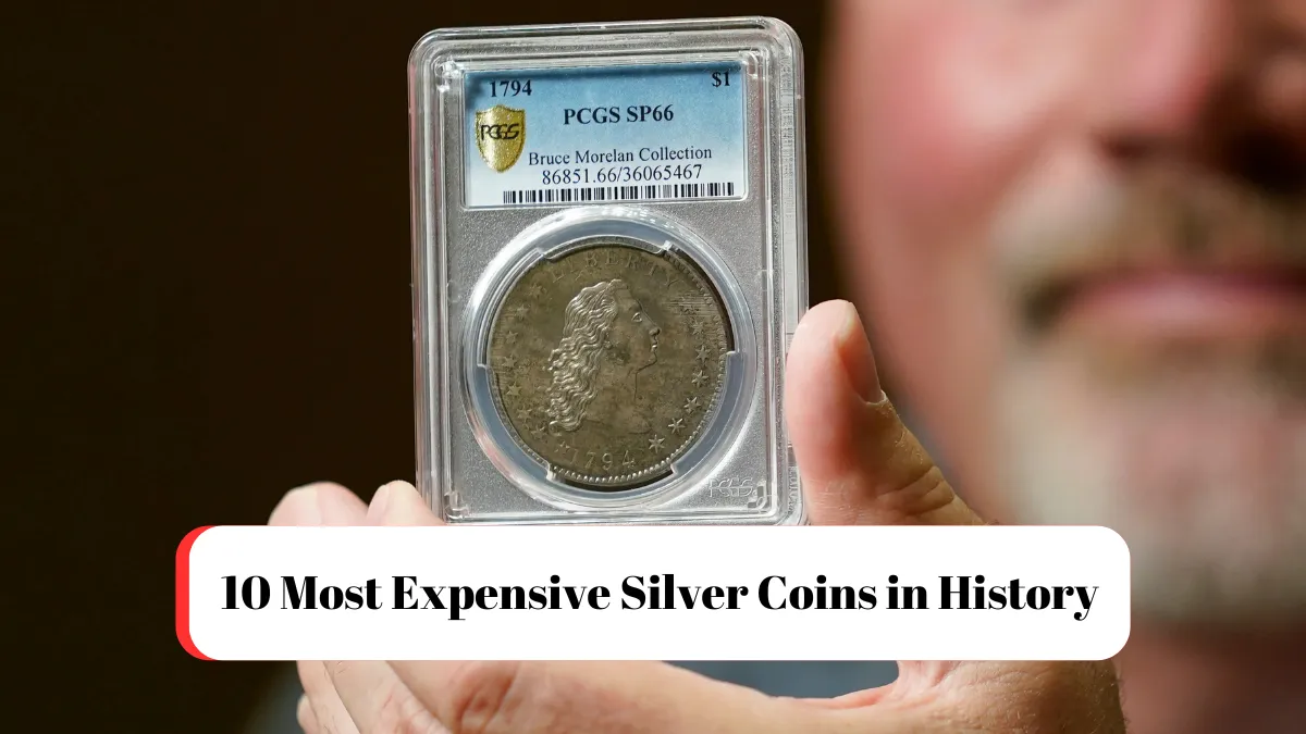 10 Most Expensive Silver Coins in History