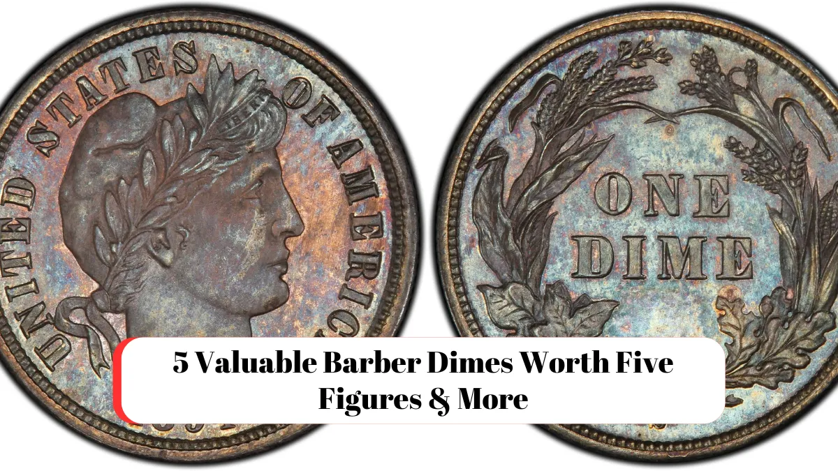 5 Valuable Barber Dimes Worth Five Figures & More