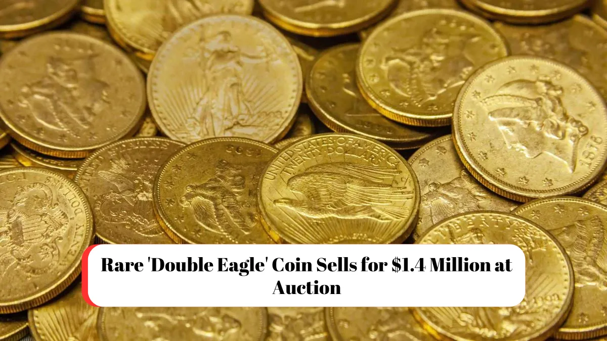 Rare 'Double Eagle' Coin Sells for $1.4 Million at Auction