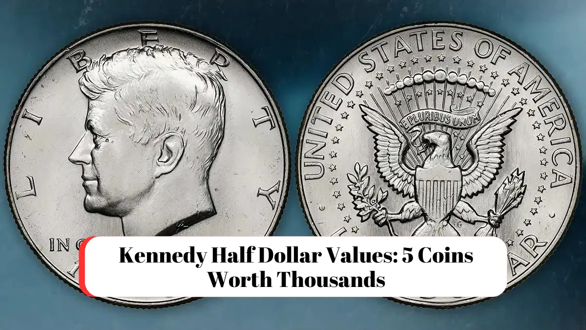 Kennedy Half Dollar Values: 5 Coins Worth Thousands